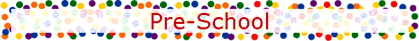 Pre-School